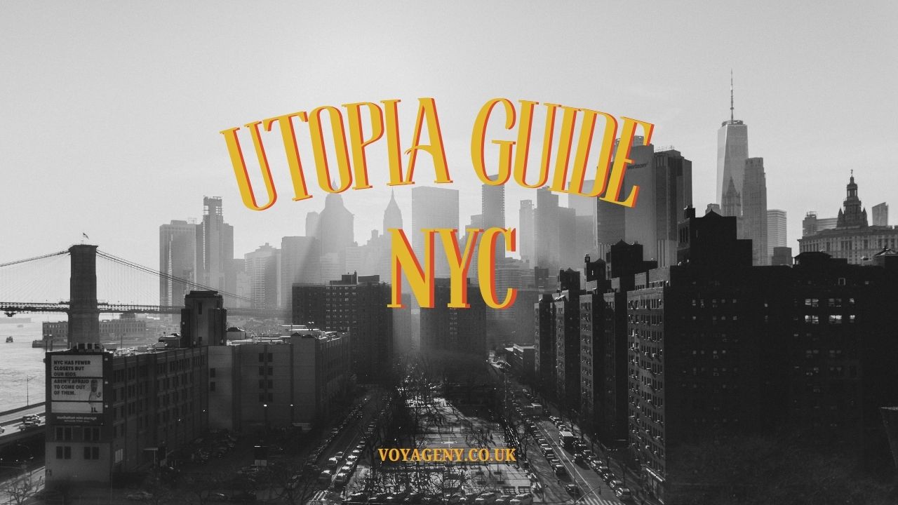 Utopia Guide NYC: The Ultimate Companion for Exploring New York City